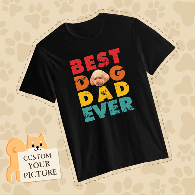 Picture of Best Dog Dad Ever Pet Lovers Custom T-shirt