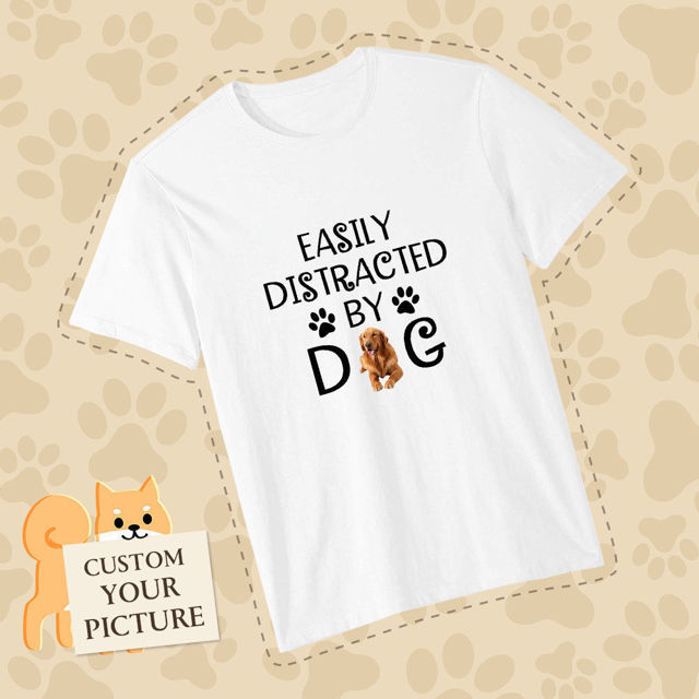 Picture of Easily Distracted by Dog Shirt Pet Lovers T-shirt