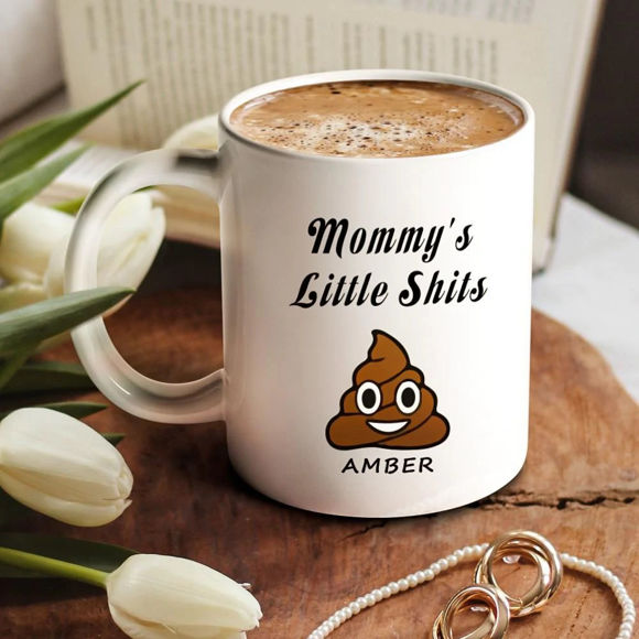 Picture of Personalized Funny Mug Mommy's Little Shits Poop