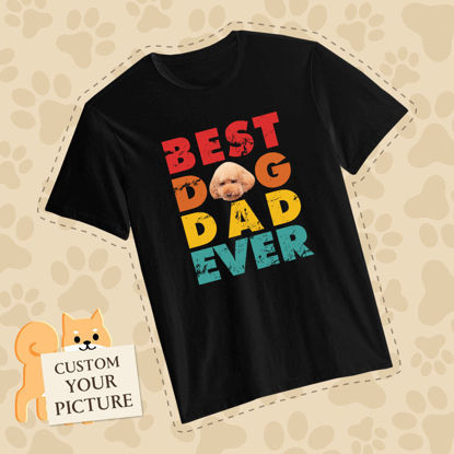Afbeeldingen van Custom Photo T-shirt -  Best Dog Dad Ever Pet Lovers Custom T-shirt