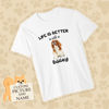 Image de T-shirt photo personnalisé à manches courtes - T-shirts pour les amoureux des animaux de compagnie La vie est meilleure avec un chien