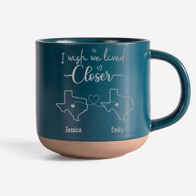 Picture of Personalized Name and State Ceramic Cup - I Wish We Lived Closed or  I Wish You Lived Next Door Mug - Personalized Long Distance Friendship Mug - Best Gifts for Friends, Family and Couple